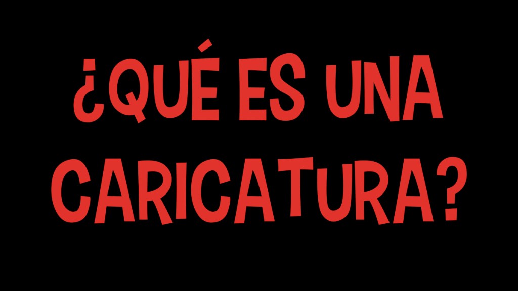 ¿Qué es una&nbsp;caricatura?