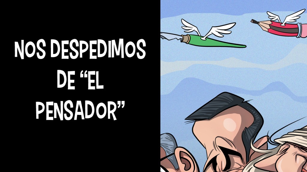 La última caricatura para El Pensador&nbsp;Digital
