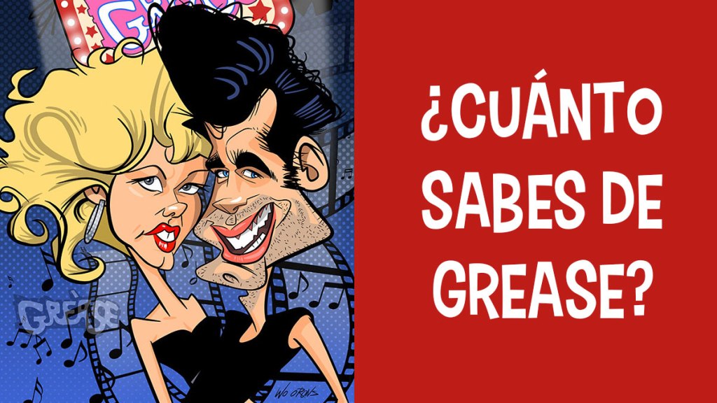 LA PELÍCULA GREASE AÚN NOS SIGUE&nbsp;FASCINANDO
