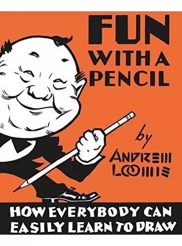 Portada del libro de Andrew Loomis: "Fun With a Pencil"
