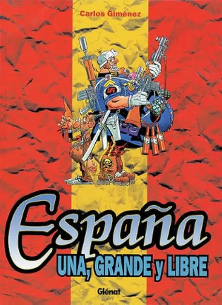 "España una, grande y libre, comic de Carlos Gimenez"