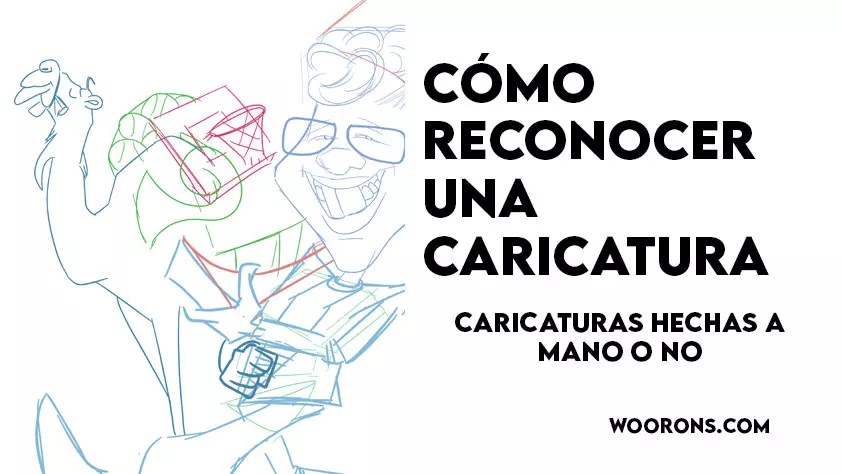 Cómo reconocer una caricatura realmente dibujada a&nbsp;mano