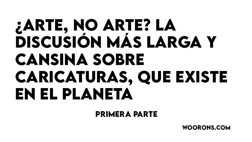 "Imagen con texto para la nota: La caricatura es arte o no lo es"