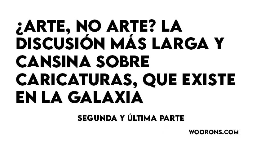 ¿La caricatura es arte?&nbsp;II