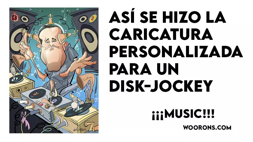 así  se hizo esta CARICATURA PARA UN&nbsp;DISC-JOCKEY